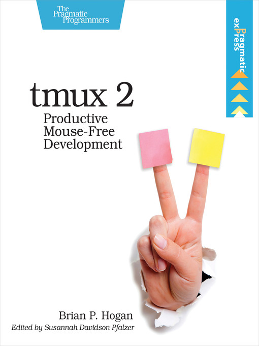 Title details for tmux 2 by Brian P. Hogan - Available